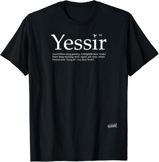 Yessir TM Custom Manx Design Yessir Dictionary Meaning TShirt Amazon